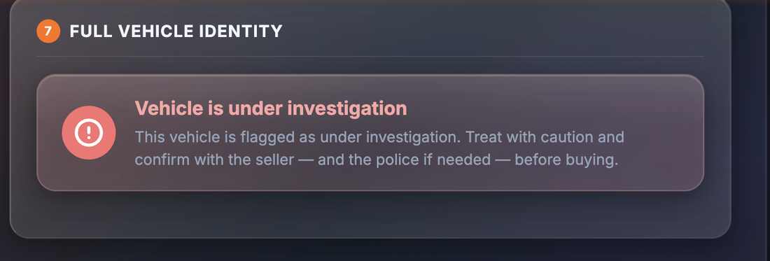 Sample Full Vehicle Identity verdict banner reading Vehicle is under investigation, treat with caution and confirm with the seller and the police if needed before buying